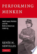 Performing Menken: Adah Isaacs Menken and the Birth of American Celebrity