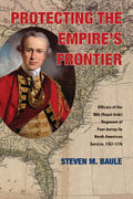 Protecting the Empire's Frontier: Officers of the 18th (Royal Irish) Regiment of Foot during Its North American Service, 1767–1776