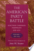 The American Party Battle: election campaign pamphlets, 1828-1876