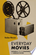Everyday Movies: Portable Film Projectors and the Transformation of American Culture