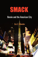 Smack: Heroin and the American City