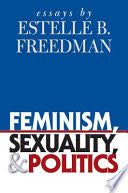 Feminism, Sexuality, and Politics: Essays