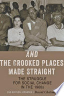 And the Crooked Places Made Straight: The Struggle for Social Change in the 1960s