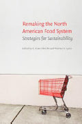 Remaking the North American Food System