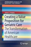 Creating a Value Proposition for Geriatric Care