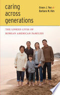Caring Across Generations: The Linked Lives of Korean American Families