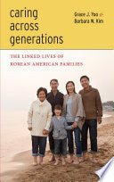 Caring Across Generations: The Linked Lives of Korean American Families