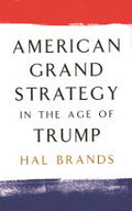 American Grand Strategy in the Age of Trump