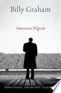 Billy Graham: American Pilgrim