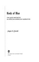 Kinds of Blue: The Jazz Aesthetic in African American Narrative