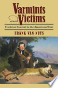 Varmints and Victims: Predator Control in the American West