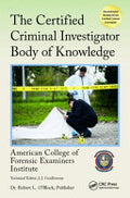 The Guide to the Certified Criminal Investigator Body of Knowledge