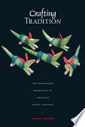 Crafting Tradition: The Making and Marketing of Oaxacan Wood Carvings