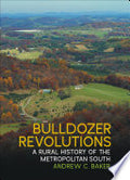 Bulldozer Revolutions: A Rural History of the Metropolitan South