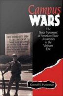 Campus Wars: The Peace Movement at American State Universities in the Vietnam Era