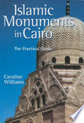 Islamic Monuments in Cairo : The Practical Guide