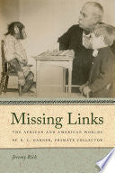 Missing Links: The African and American Worlds of R.L. Garner, Primate Collector
