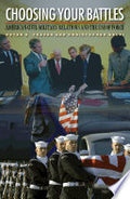 Choosing Your Battles: American Civil-Military Relations and the Use of Force