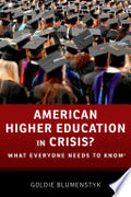 American Higher Education in Crisis?: What Everyone Needs to Know