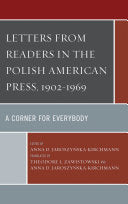 Letters from Readers in the Polish American Press, 1902–1969: A Corner for Everybody