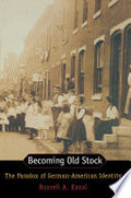 Becoming Old Stock: The Paradox of German-American Identity