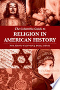 The Columbia Guide to Religion in American History