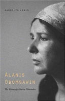 Alanis Obomsawin: The Vision of a Native Filmmaker