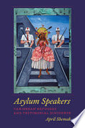 Asylum Speakers: Caribbean Refugees and Testimonial Discourse
