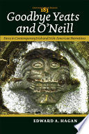 Goodbye Yeats and O'Neill