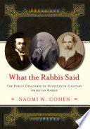 What the Rabbis Said: The Public Discourse of Nineteenth-century American Rabbis