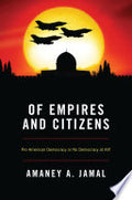 Of Empires and Citizens: Pro-American Democracy Or No Democracy at All?
