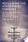 Reclaiming the Atmospheric Commons: The Regional Greenhouse Gas Initiative and a New Model of Emissions Trading