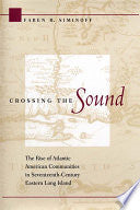 Crossing the Sound: The Rise of Atlantic American Communities in Seventeenth-century Eastern Long Island