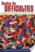 Reading the Difficulties: Dialogues with Contemporary American Innovative Poetry