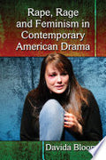 Rape, Rage and Feminism in Contemporary American Drama