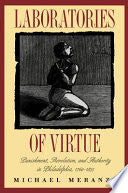 Laboratories of Virtue: Punishment, Revolution, and Authority in Philadelphia, 1760-1835