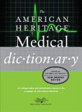 The American Heritage Medical Dictionary