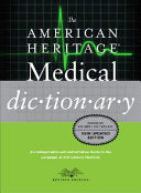 The American Heritage Medical Dictionary