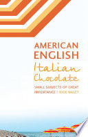 American English, Italian Chocolate: Small Subjects of Great Importance