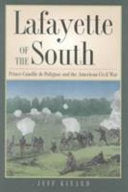 Lafayette of the South: Prince Camille de Polignac and the American Civil War