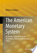 The American Monetary System