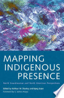Mapping Indigenous Presence: North Scandinavian and North American Perspectives