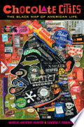 Chocolate Cities: The Black Map of American Life