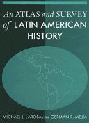 An Atlas and Survey of Latin American History