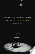 Police Interrogation and American Justice