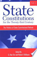 State Constitutions for the Twenty-first Century, Volume 1: The Politics of State Constitutional Reform