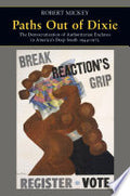 Paths Out of Dixie: The Democratization of Authoritarian Enclaves in America's Deep South, 1944-1972