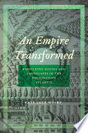 An Empire Transformed: Remolding Bodies and Landscapes in the Restoration Atlantic