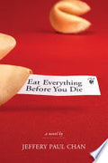Eat Everything Before You Die: A Novel