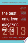 Best American Magazine Writing 2013